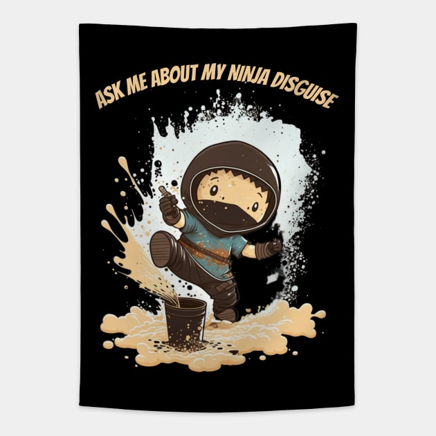 Ninja Kidz, Ask Me About My Ninja Disguise Tapestry by LetsGetInspired