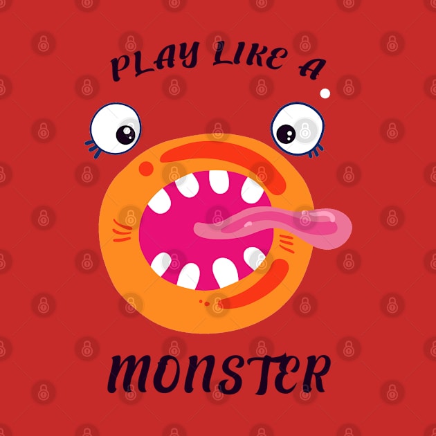 Play Like a Monster by ilygraphics