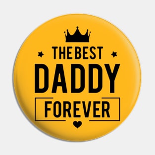 Daddy Every DAY Gift Pin