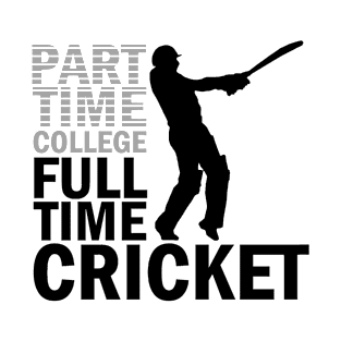 Cricket full time T-Shirt