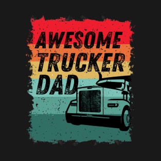 Awesome Trucker Dad - Vintage Retro Dad's Gift T-Shirt