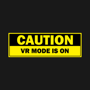 VR Mode is on T-Shirt