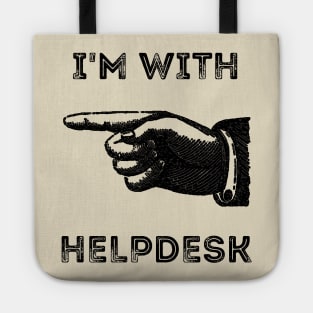 I'm With Helpdesk Tote