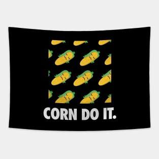 You Corn Do It T-shirt Design Tapestry