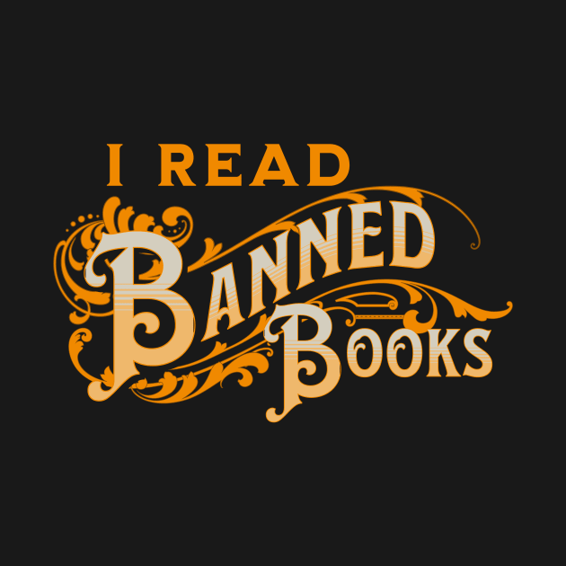 I Read Banned Books by JonHerrera