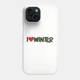 I Heart Winter Illustrated Text with a heart Phone Case