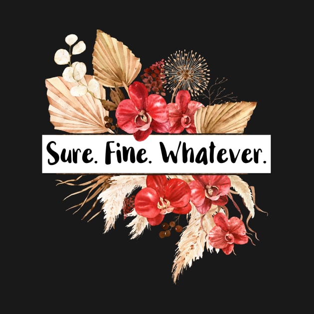 Sure Fine Whatever by chicalookate