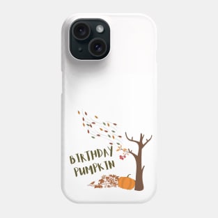 Birthday pumpkin Phone Case