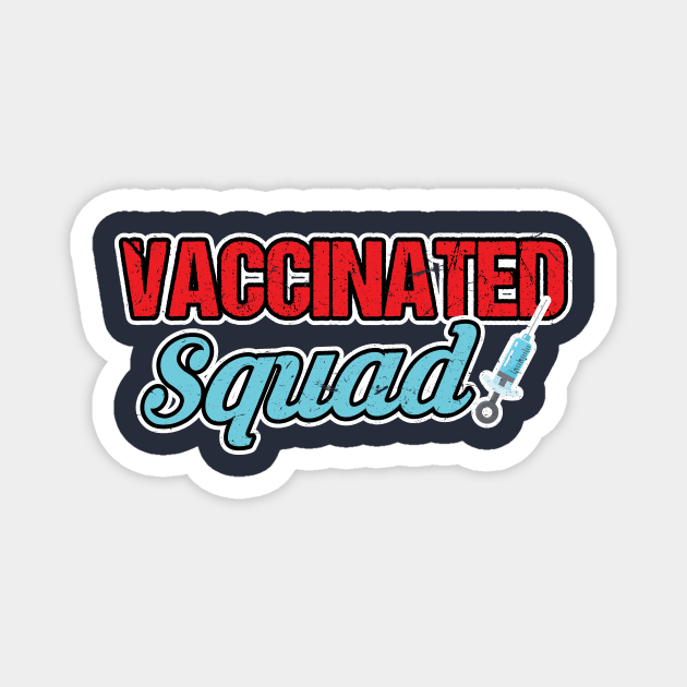 Pro Vaccination Quote - Vaccination Squad Magnet by SiGo