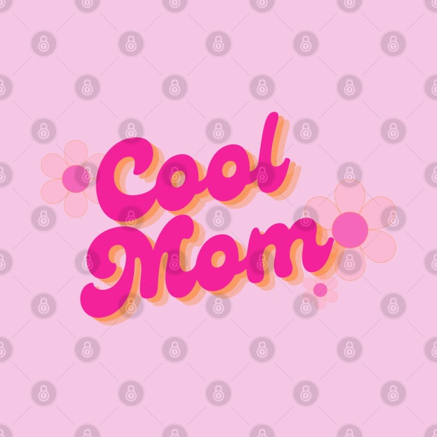 Cool Mom - pink by THINK. DESIGN. REPEAT.