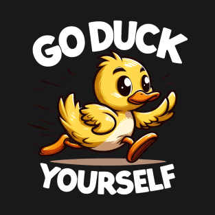 Go Duck Yourself | T Shirt Design T-Shirt