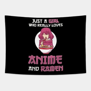 Just A Girl Who Really Loves Anime & Ramen Otaku Gift Anime Tapestry