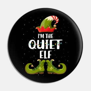 Im The Quiet Elf Christmas Pin