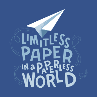 Limitless Paper In A Paperless World T-Shirt