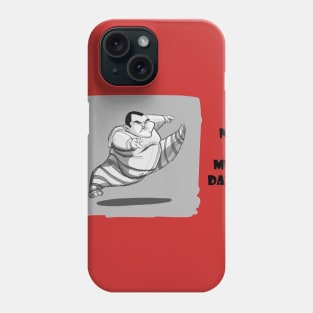 No! I must Dance Phone Case