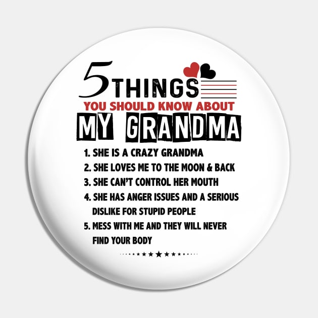 5 Things You Should Know About My Grandma She Is A Crazy Grandma Shirt Pin by Alana Clothing