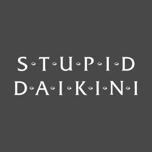 Stupid Daikini T-Shirt