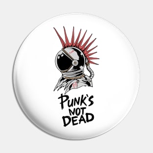 Punk's not dead - astronaut Pin