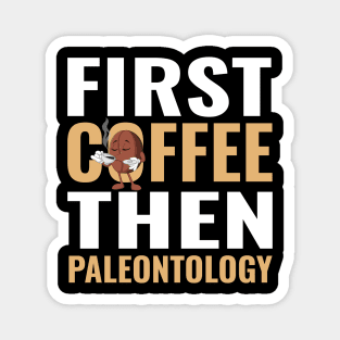 Paleontologist Paleontology Coffee Fathers Day Gift Funny Retro Vintage Magnet