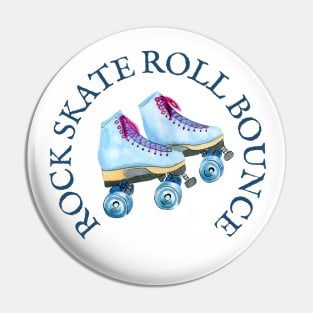 ROCK SKATE ROLL BOUNCE Pin