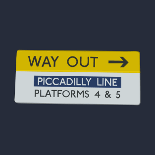 London Underground Way Out Sign (Picadilly Line) T-Shirt