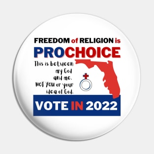 Pro Choice in Florida is Freedom of Religion Pin