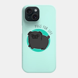 Pugs for life - black Phone Case