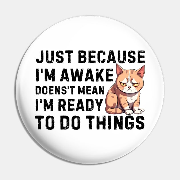 just because i'm awake doesn't mean i'm ready to do things Pin by Pikalaolamotor