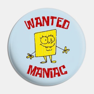 Wanted Maniac Disstresed Pin