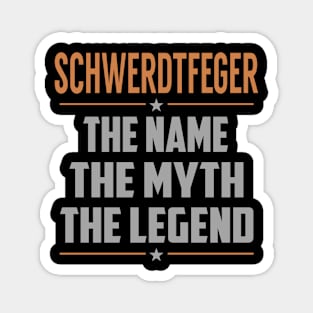 SCHWERDTFEGER The Name The Myth The Legend Magnet