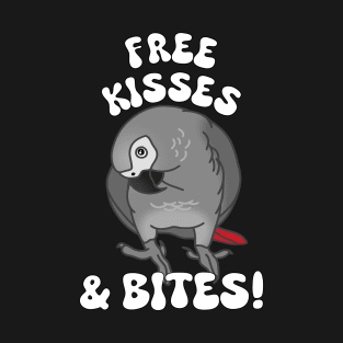 Free kisses & bites! African Grey Parrot T-Shirt