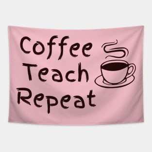 Coffee Teach Repeat Tapestry