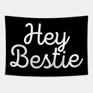 Hey bestie Tapestry