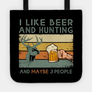 Vintage I Like Hunting & Beer And Maybe 3 People Funny Gift Tote