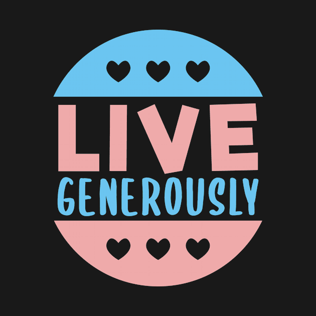 Live generous by Catcrea