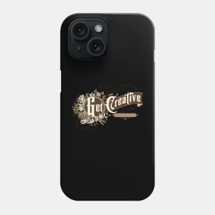 Get Creative Quote Citation Inspiration Message Phrase Phone Case