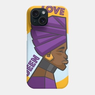 Love your Queen Phone Case