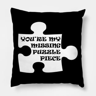 You're My Missing Puzzle Piece Pillow