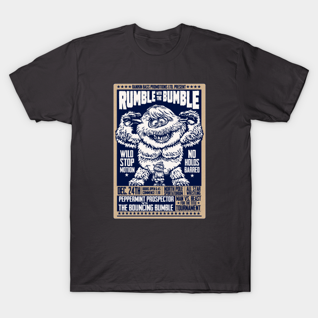 Rumble With The Bumble - Rudolph The Red Nosed Reindeer - T-Shirt