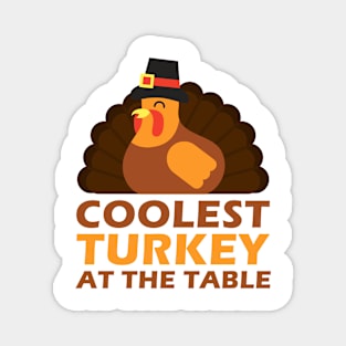 Coolest turkey at the table funny thanksgiving holiday Magnet