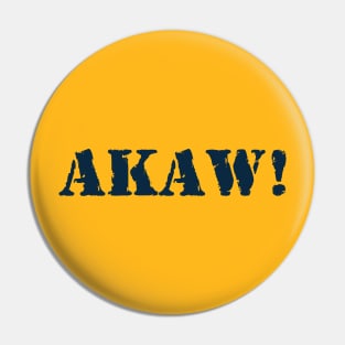 Akaw! Pin