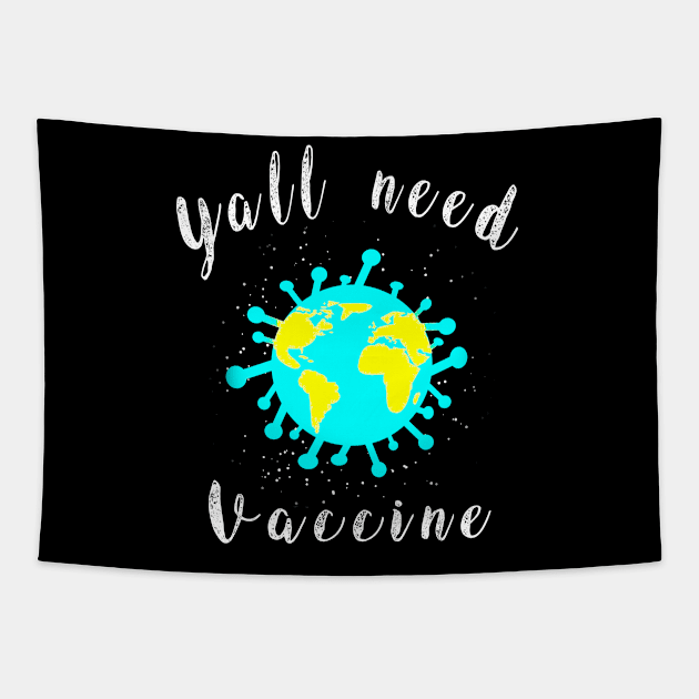 Yall need Vaccine Tapestry by Aleksandar NIkolic