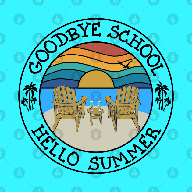 Goodbye School, Hello Summer by Blended Designs