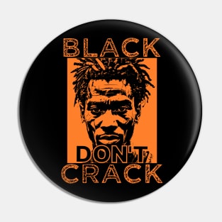 Black Don't Crack Orange Pin