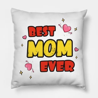 Best mom ever, word art, text design with pink hearts Pillow