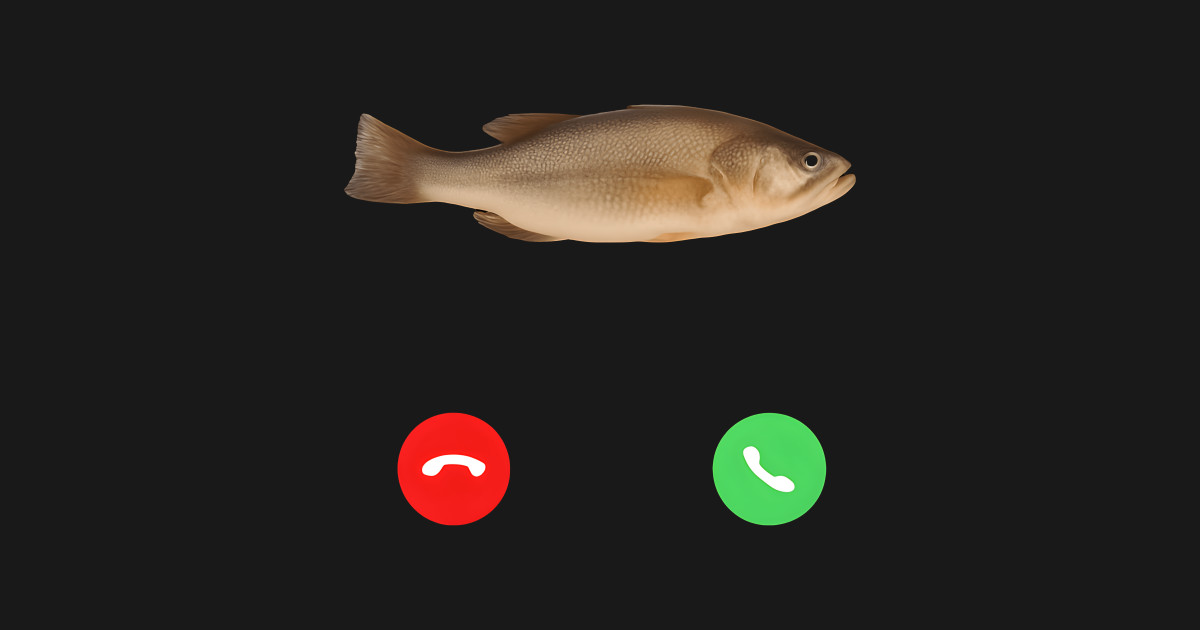 Fih Calling Remind Me Message Decline Accept Phone Call Fish - Custom ...