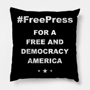 Free Press Free And Democracy America Pillow