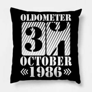 Oldometer 34 Years Old Was Born In October 1986 Happy Birthday To Me You Father Mother Son Daughter Pillow