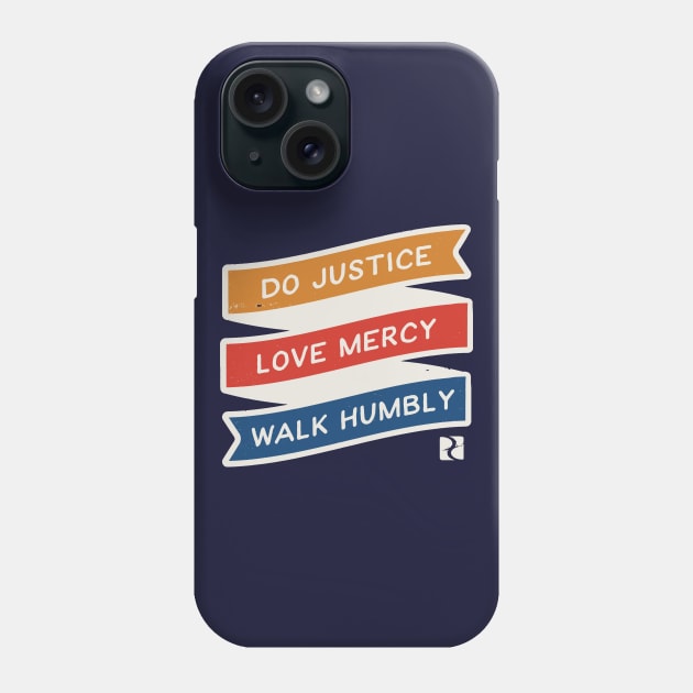 Justice, Mercy, Humility Color Phone Case by DreamCenterLKLD