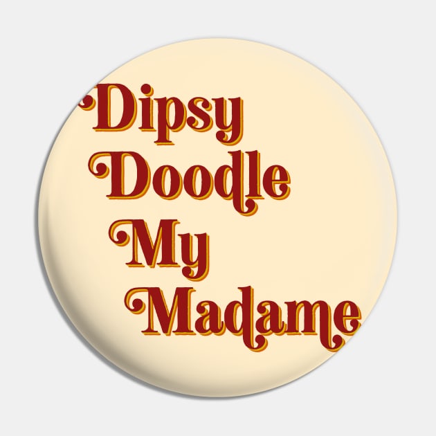 Dipsy Doodle (color text) Pin by robin